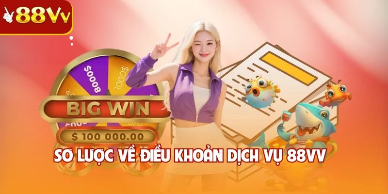 Sơ lược về điều khoản dịch vụ 88vv